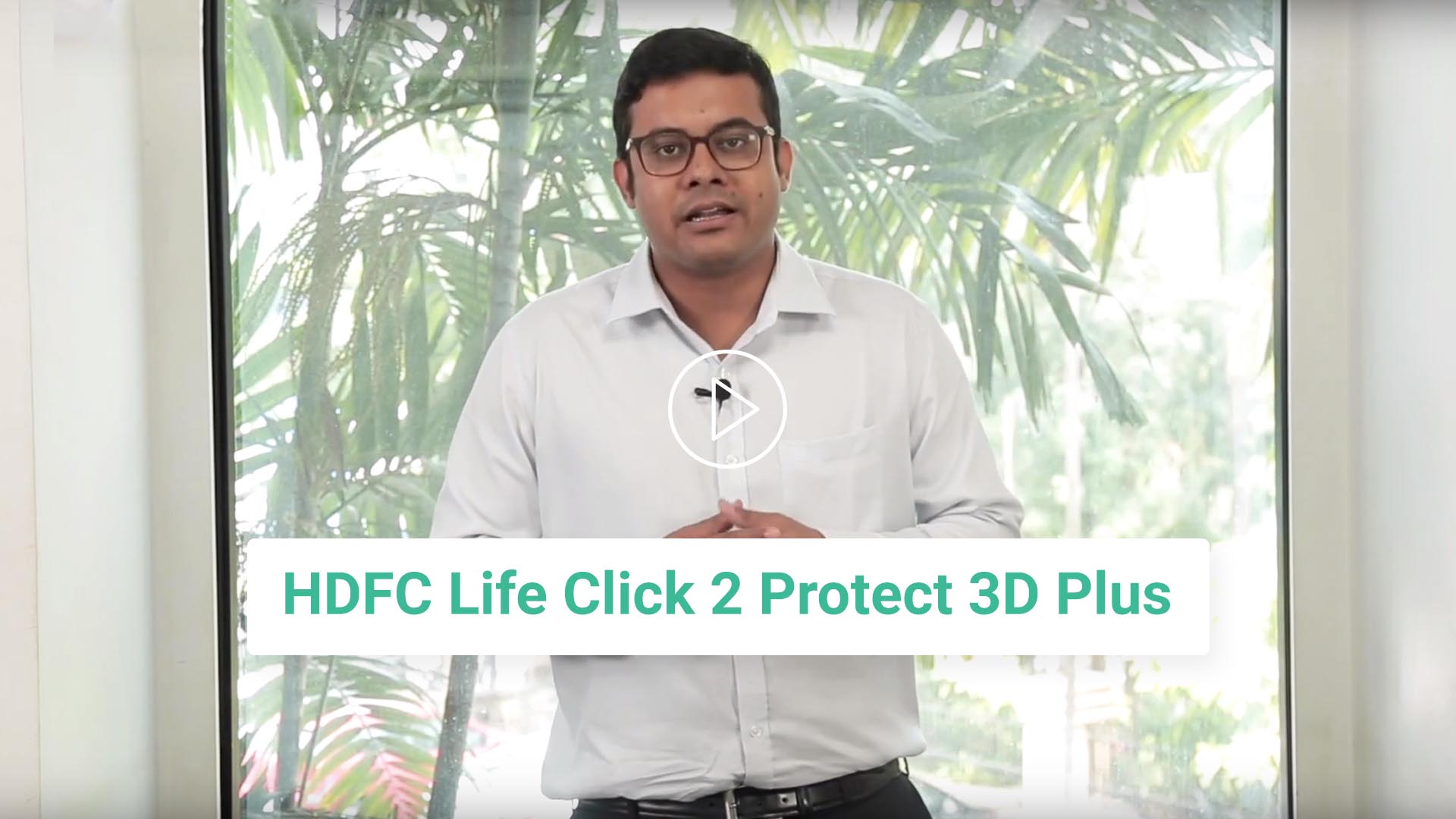 HDFC Life Click 2 Protect 3D Plus HDFC Life Click 2 Protect 3D Plus